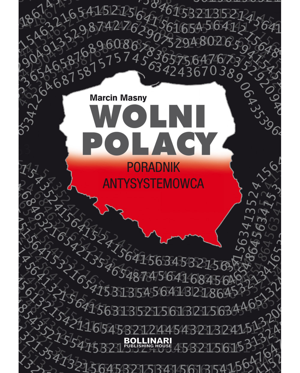 Wolni Polacy. Poradnik antysystemowca - Marcin Masny