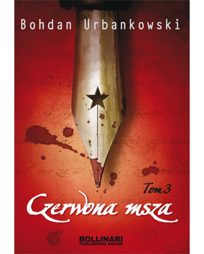 Czerwona msza. Tom III - Bohdan Urbankowski