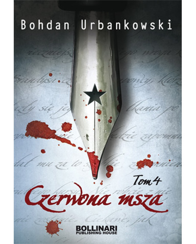 Czerwona msza. Tom IV - Bohdan Urbankowski