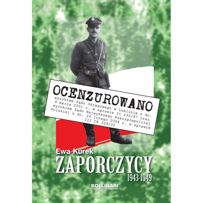 Ewa Kurek - Zaporczycy 1943-1949 tom I - wyd. ocenzorowane