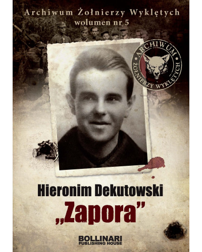 Dominik Kuciński - Hieronim Dekutowski "Zapora"