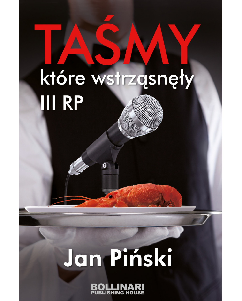 Jan Piński - Taśmy, które wstrząsnęły III RP