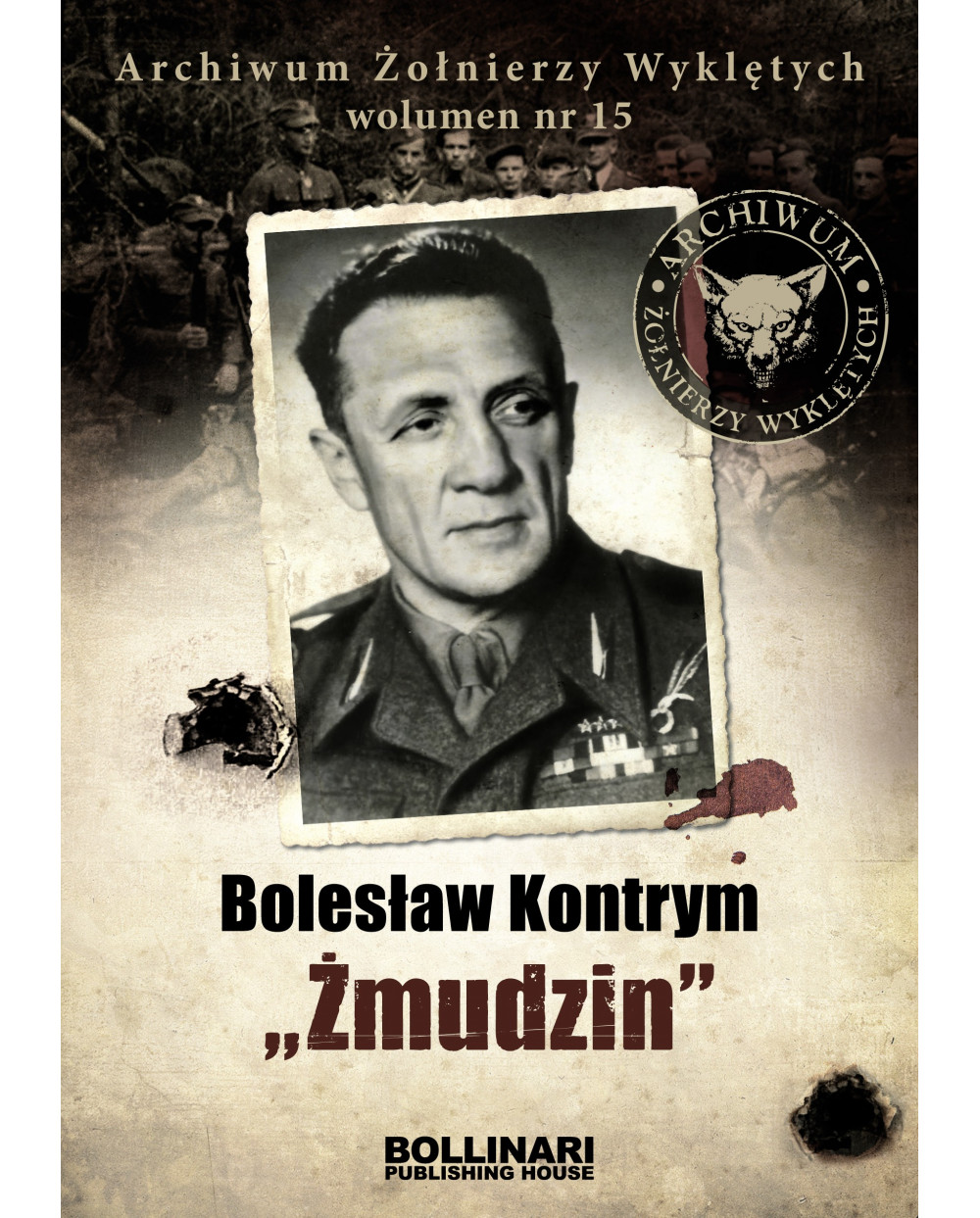 Dominik Kucinski - Bolesław Kontrym "Żmudzin" - Archiwum Żołnierzy Wyklętych, wolumen nr15