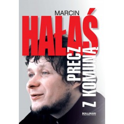 Marcin Hałaś - Precz z komuną!